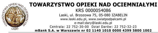 Towarzystwo Opieki nad Ociemnia�ymi w Laskach