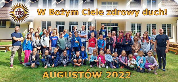 Zako�czyli�my nasz parafialny ob�z rekolekcyjny - 20 lipca 2022 r.